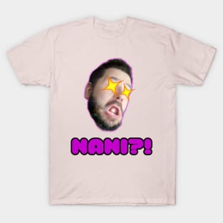 NANI?! T-Shirt